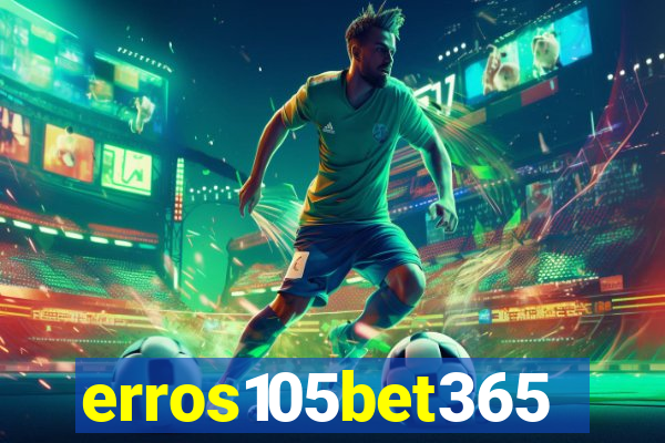 erros105bet365