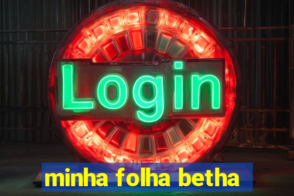 minha folha betha