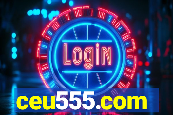 ceu555.com