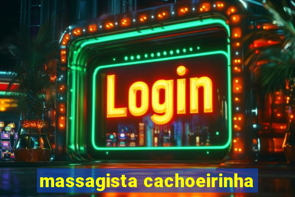 massagista cachoeirinha