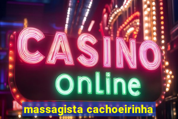 massagista cachoeirinha