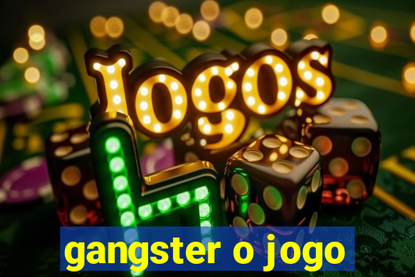 gangster o jogo