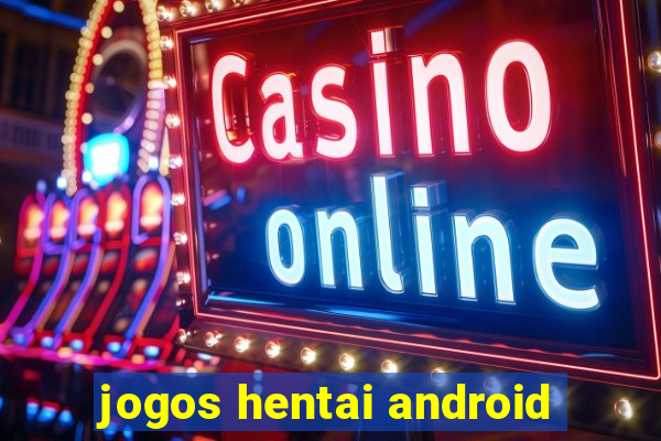 jogos hentai android