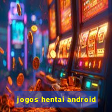 jogos hentai android
