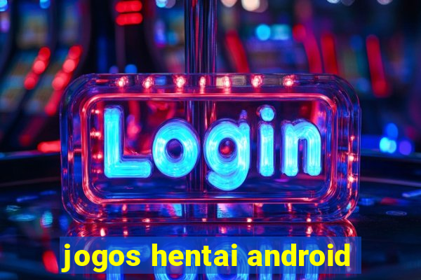 jogos hentai android