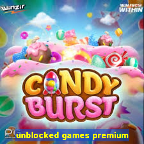 unblocked games premium