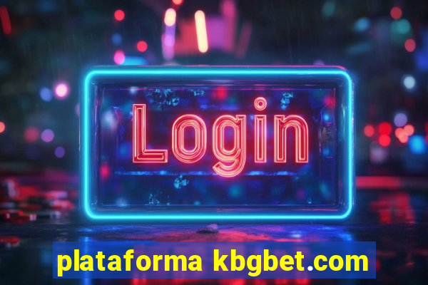 plataforma kbgbet.com