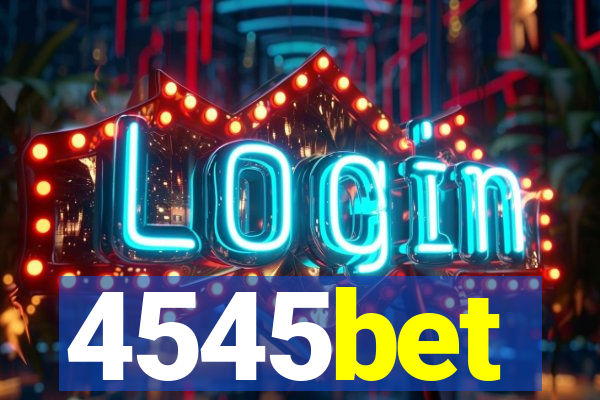 4545bet
