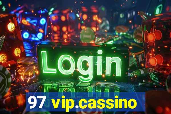 97 vip.cassino