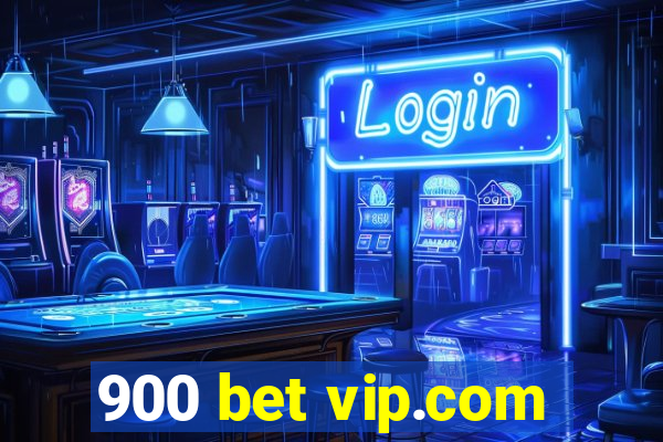 900 bet vip.com