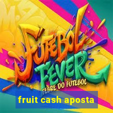fruit cash aposta