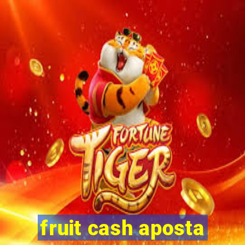 fruit cash aposta