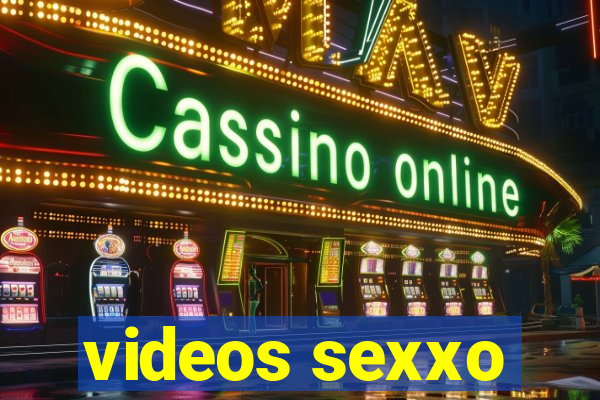 videos sexxo