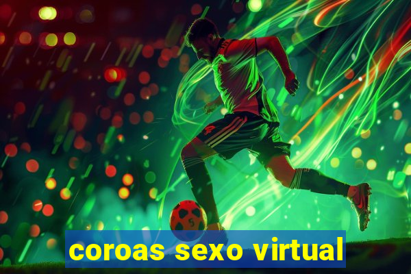 coroas sexo virtual