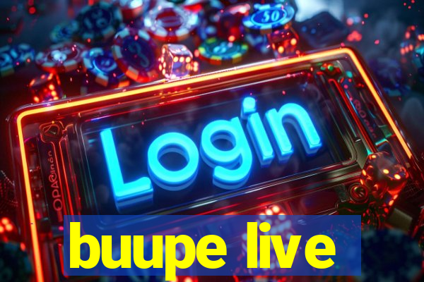 buupe live