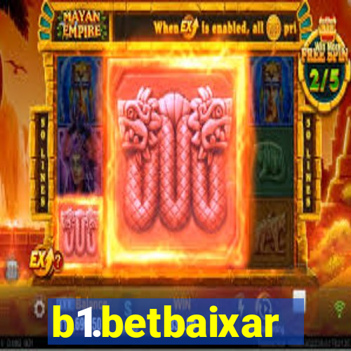 b1.betbaixar
