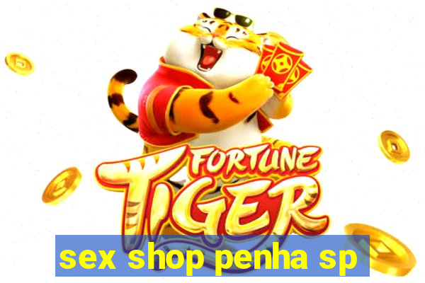 sex shop penha sp