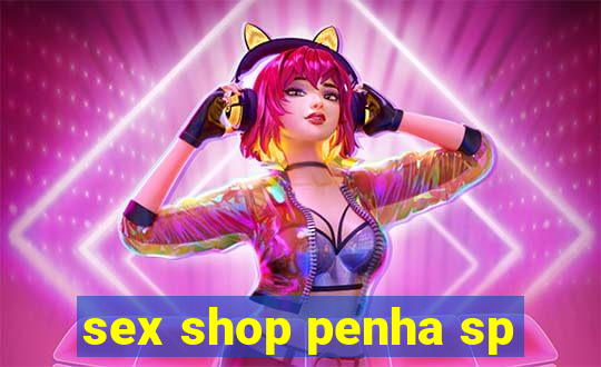 sex shop penha sp