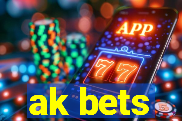 ak bets