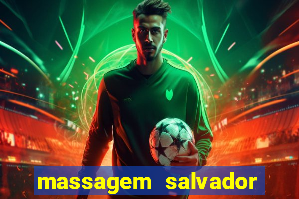 massagem salvador de bahia