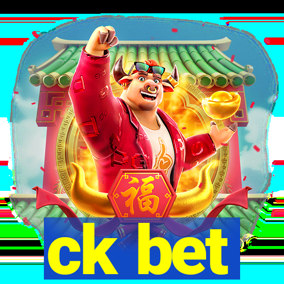 ck bet