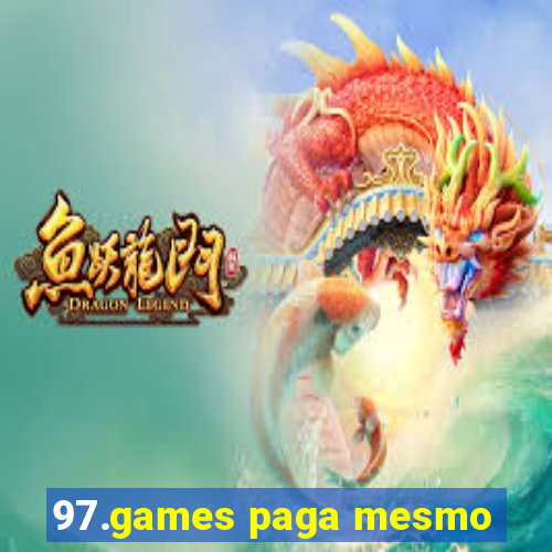97.games paga mesmo