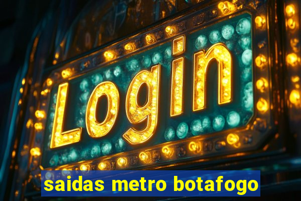 saidas metro botafogo