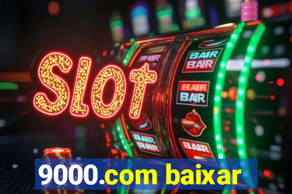 9000.com baixar