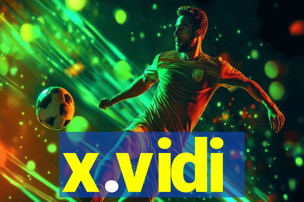 x.vidi