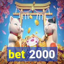 bet 2000