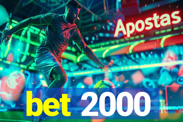 bet 2000