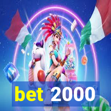bet 2000