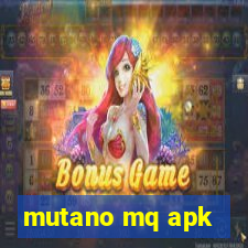 mutano mq apk