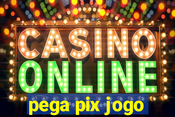 pega pix jogo