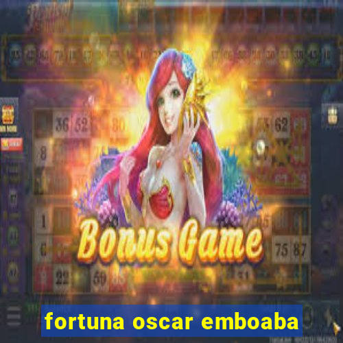 fortuna oscar emboaba