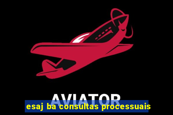 esaj ba consultas processuais