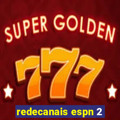 redecanais espn 2