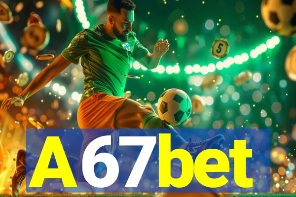 A67bet