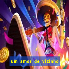 um amor de vizinho karen santos pdf