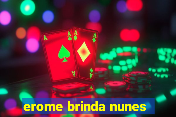 erome brinda nunes