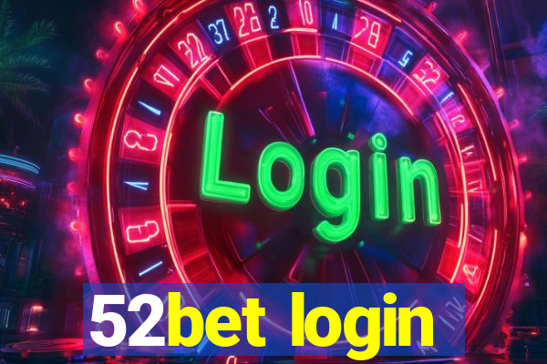 52bet login