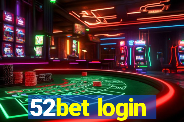 52bet login