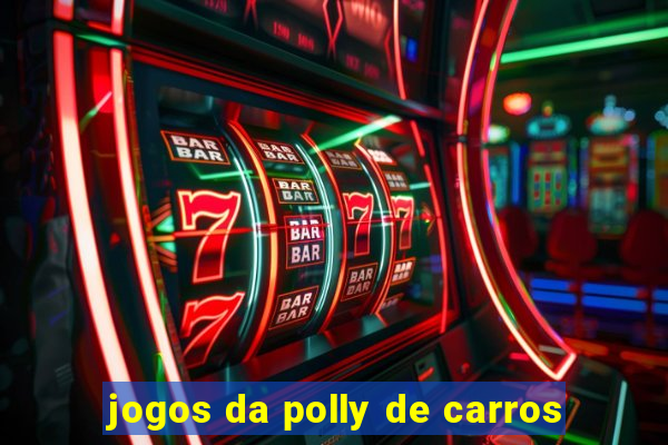 jogos da polly de carros