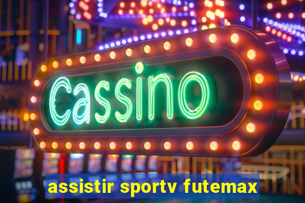 assistir sportv futemax