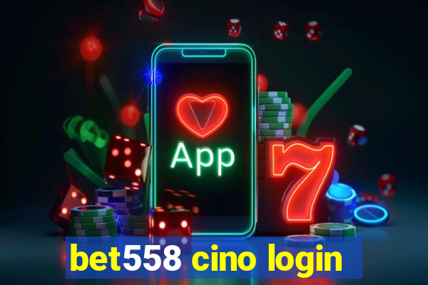 bet558 cino login