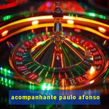 acompanhante paulo afonso