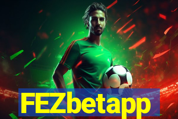FEZbetapp