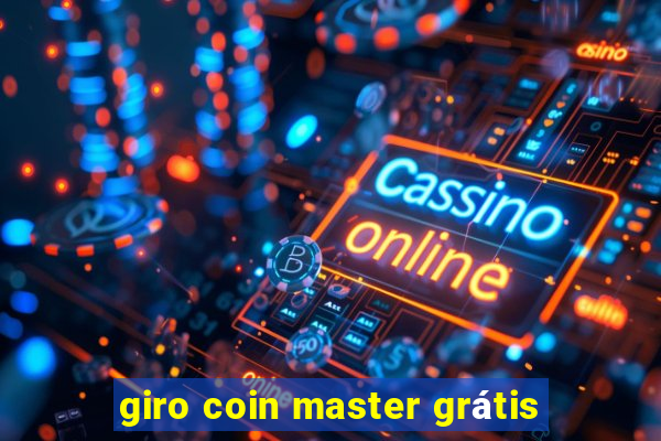 giro coin master grátis