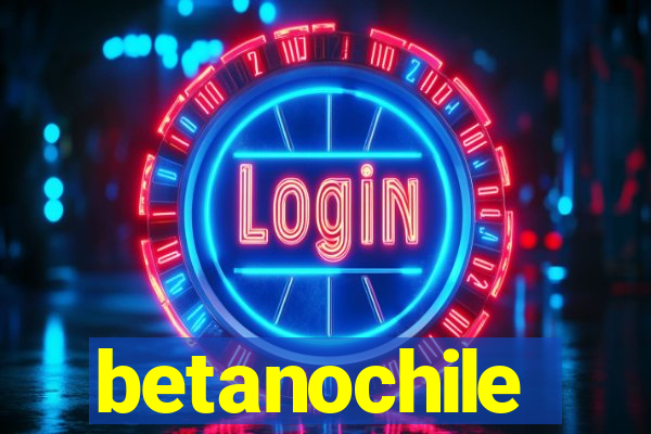betanochile