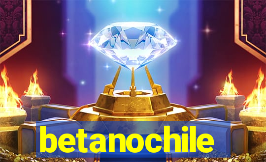 betanochile